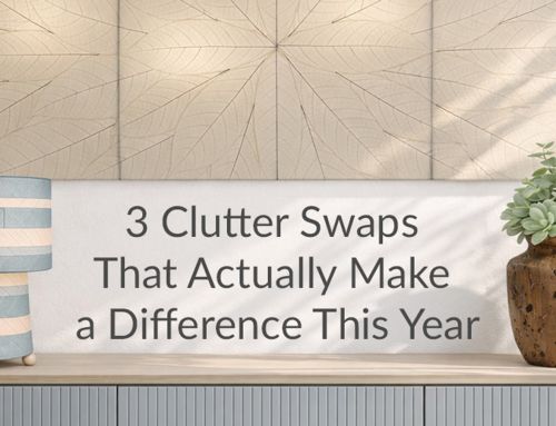 3 Clutter Swaps That Actually Make a Difference This Year